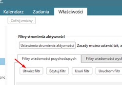 Następnie wchodzimy w zakładkę &bdquo;Filtry&rsquo; i wybieram Utw&oacute;rz filtr